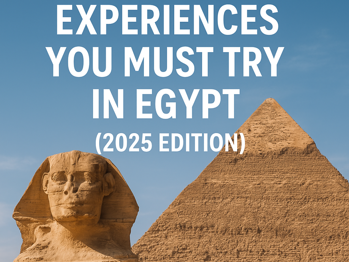 Top 10 Luxury Experiences You Must Try in Egypt (2026 Edition)
